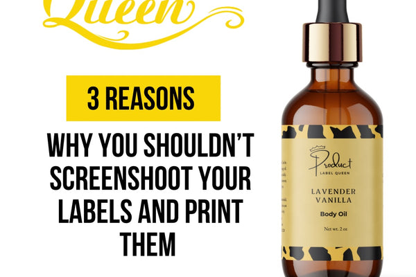 3 Reasons why shouldn’t screenshot your labels and print them.